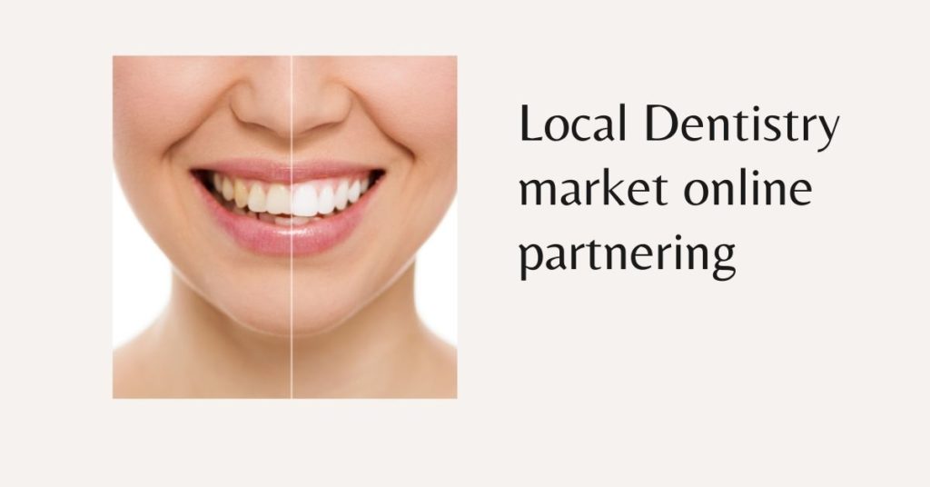 dentistry market online partnering