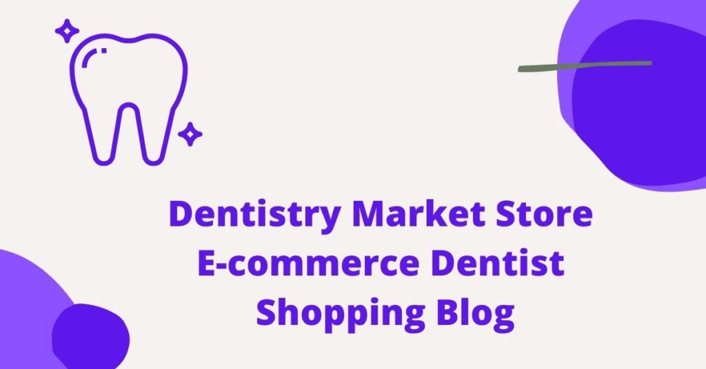 E-commerce Dentist Shopping Blog